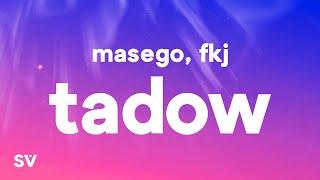 Masego FKJ - Tadow Lyrics i saw her and she hit me like tadow