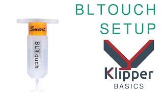 Klipper Basics - Adding A BLTouch