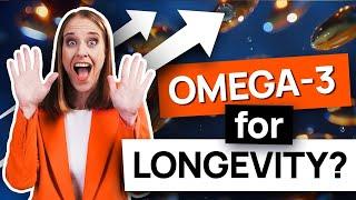 OMEGA-3 Fatty Acids POWERFUL Longevity Benefits of OMEGA-3