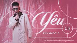 Rhymastic Playlist  Series Yêu - 1 - 2 - 3 - 4 - 5 - 6