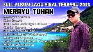 MERAYU TUHAN - LAGU VIRAL TIKTOK TRI SUAKA NABILA MAHARANI FULL ALBUM TERBARU 2023