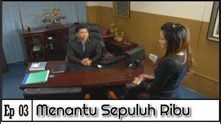 FULL Menantu Sepuluh Ribu  Episod 3