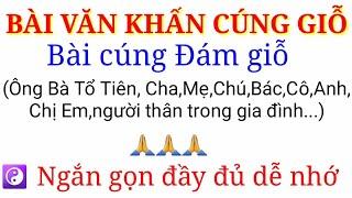 Bài Văn khấn cúng Giỗ hàng nămBài cúng Đám giỗ ngắn gọn đầy đủ dễ nhớ cho mọi người tham khảo