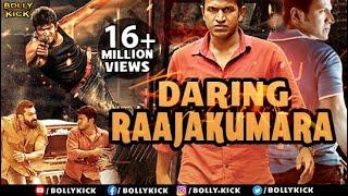 Daring Raajakumara Full Movie  Puneeth Rajkumar  Hindi Dubbed Movies 2021  Priya Anand