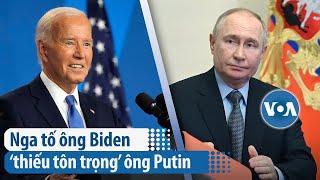 Nga tố ông Biden ‘thiếu tôn trọng’ ông Putin  VOA Tiếng Việt