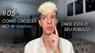 COMO CRESCER NO ONLYFANS #5