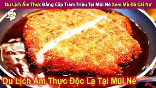 Du Lịch Ẩm Thực Đẳng Cấp Trăm Triệu Tại Mũi Né Xem Mà Đã Cái Nư  Review Con Người Và Cuộc Sống