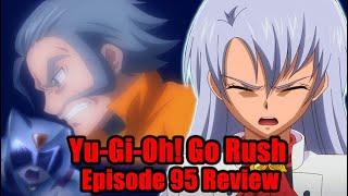 Yu-Gi-Oh Go Rush Episode 95 REVIEW