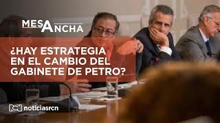 Cambios en el gabinete de Petro ¿Cuál es la estrategia del Gobierno?