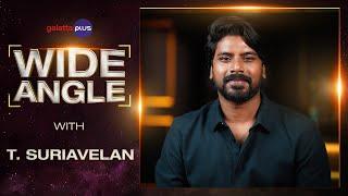 T. Suriavelan Interview With Baradwaj Rangan  Wide Angle  #naam  #Adipenne​​  #tsuriavelan