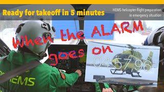 Ready for takeoff in 5 minutes from an ALARM Finnish HEMS-helicopter mission preparation explained.