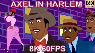 AXEL IN HARLEM 8K 60FPS 