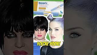 You’re Too POOR For Ozempic  Kelly Osbourne