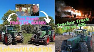 LohnerVLOG#155 Frau vs. Mann I Fendt 926 Vario vs. Favorit 818 im Trecker Treck I Tractor Pulling