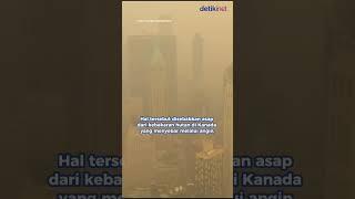 Pemandangan New York Bak Kiamat Gegara Kabut Asap