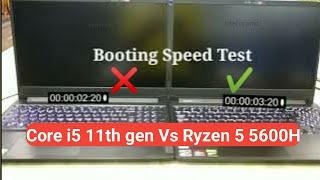 core i5 11th gen vs ryzen 5 5600h  ryzen 5 vs intel i5 11th gen  amd vs Intel booting Speed Test