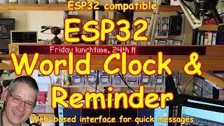 #264 ESP32 WorldClock and Reminder️Project Assembly Stage