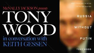 McNally Jackson Presents Tony Wood Russia Without Putin In Conversation with Keith Gessen