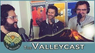 Jealousy and Bro Codes  The Valleycast Ep 18 VIDEO