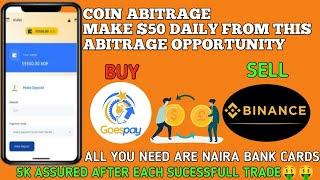 Earn $50 Daily using this Crypto Abitrage OpportunityMassive ProfitEasy and FastGoespay  Binance