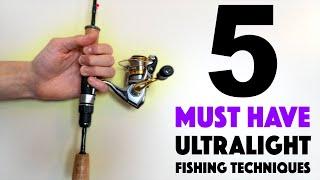 Five Ultralight Techniques You Need To Fish This Year