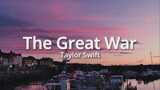 Taylor Swift - The Great War Lyrics  EASY LYRICS
