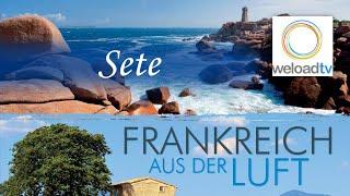 Sete - Frankreich aus der Luft Doku  deutsch