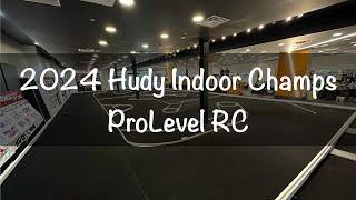 The 2024 Hudy Indoor Champs at ProLevel RC