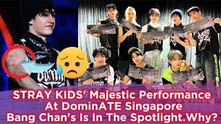 STRAYKIDS Majestic Performance At DominATE Singapore. Bang Chans Is In The Spotlight. What Happen?