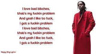 FUCKIN PROBLEMS - A$AP ROCKY FT. DRAKE 2 CHAINZ KENDRICK LAMAR Lyrics