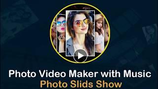 Photo Video Maker with Music 2020 - Photo Slideshow