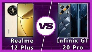 Infinix GT 20 Pro vs Realme 12 Plus Gaming Beast  All-Rounder