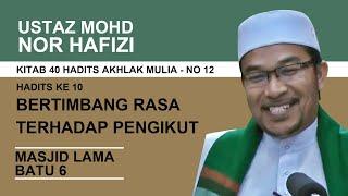 No12  Bertimbang rasa terhadap pengikut  Ustaz Mohd Nor hafizi