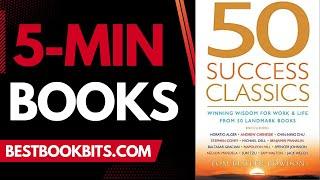 50 Success Classics  Tom Butler-Bowdon  5 Minute Books