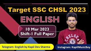 #CHSL23 10 March 2023 Shift 1 SSC CHSL Full Paper English by Kapil Dev Sharma