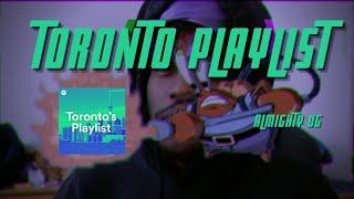 Upcoming Toronto Artists - Toronto Playlist