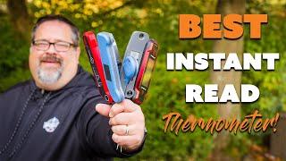 The Best Digital Instant Read Thermometer  $35 - $150 Thermometers And The Best Will Surprise You