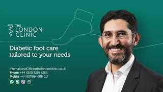 Diabetic Foot Clinic - The London Clinic provides a specialist MDT supported Diabetic Foot Clinic