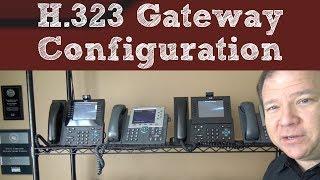 H 323 Gateway Configuration for CCNA CCNP and CCIE Collaboration Candidates