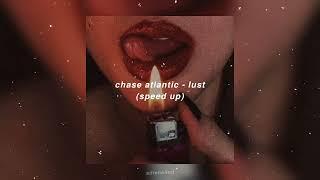 chase atlantic - lust speed up