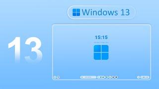 Windows 13 - New Edition Theme