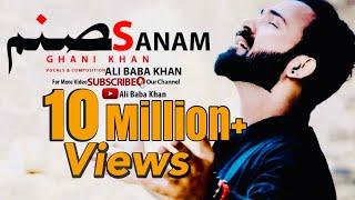 SANAM  @AliBabaKhanRecords  Ghani Khan songs  Pashto New Songs 2024  Afghani songs پښتو سندري