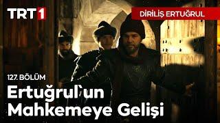 Diriliş Ertuğrul 127. Bölüm - Ertuğrulun Mahkemeye Gelişi