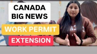 Finally 2 Years PGWP Extension declared by Canada  Canada Latest Update