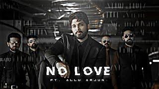 ALLU ARJUN - NO LOVE EDIT  Allu Arjun Edit  No Love Edit  Shubh Song Edit
