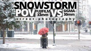 Fujifilm 33mm VS Sigma 30mm - Blizzard POV Street Photography