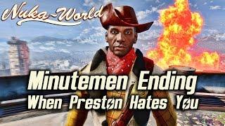 Fallout 4 Nuka-World DLC - Minutemen Ending When Preston Hates You #SchizophrenicGarvey