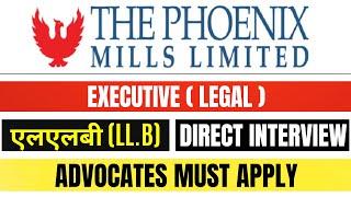 PHEONIX MILLS LIMITED LEGAL EXECUTIVE VACANCY 2024  LAW VACANCY  ADVOCATE JOB VACANCY  LEGAL JOBS