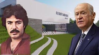 Ferdi Tayfur Müzesi ve Sanat Parkı Adanada Devlet Bahçeli Himayesinde yapılacak