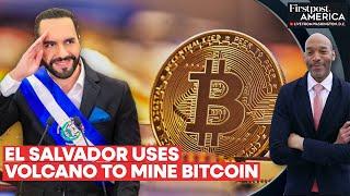 El Salvador Mines Bitcoins Worth $29 Million Thanks to a Volcano  Firstpost America